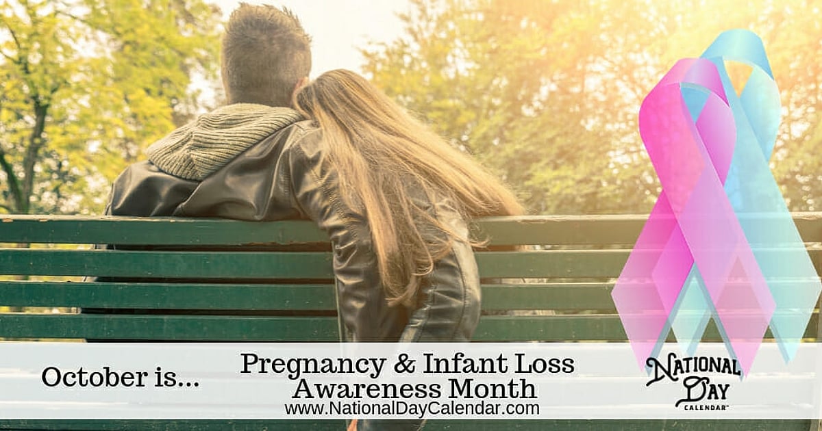 National Pregnancy & Infant Loss Awareness Month