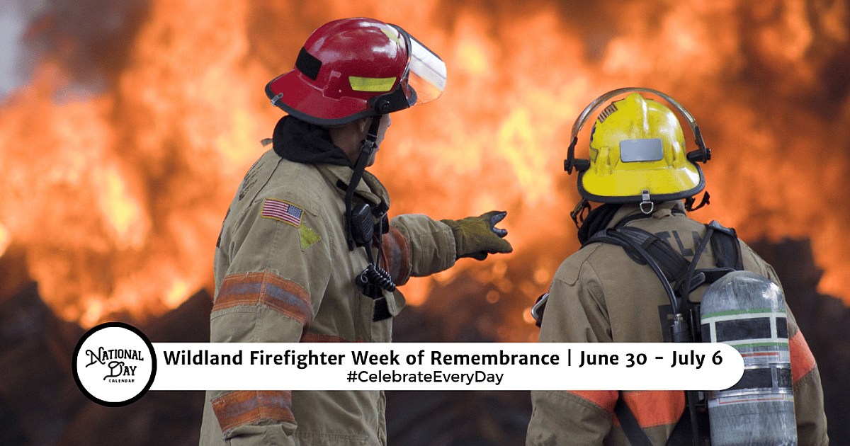 Wildland Firefighter Week of Remembrance