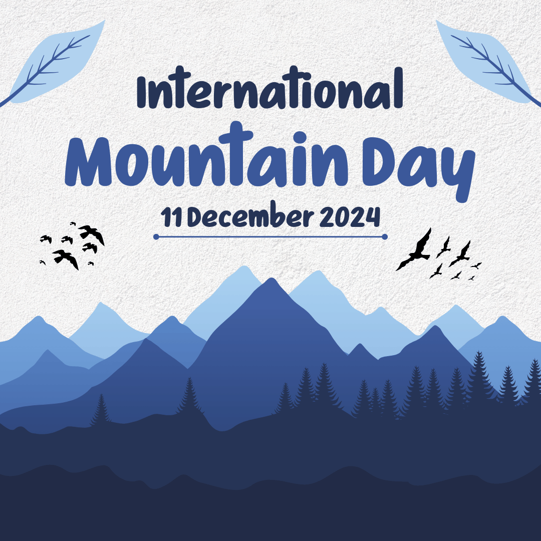 International Mountain Day 2024 Date, Theme, History, Importance