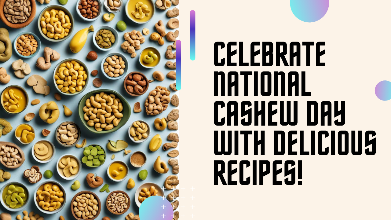 National Cashew Day 2024