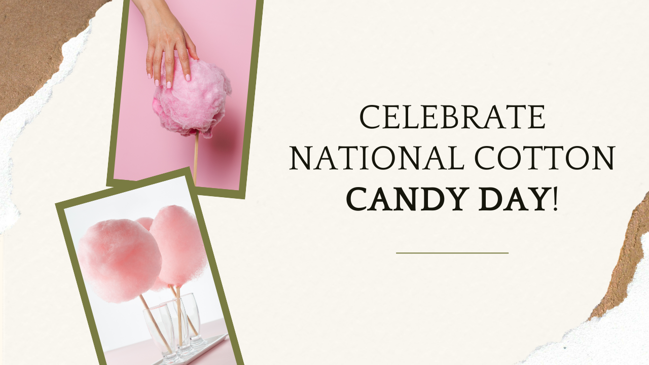 National Cotton Candy Day 2024