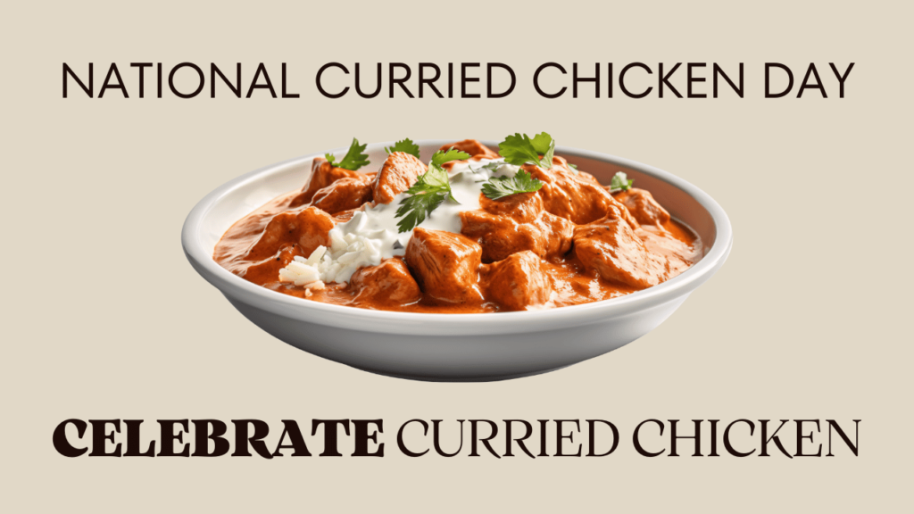 National Curried Chicken Day 2025