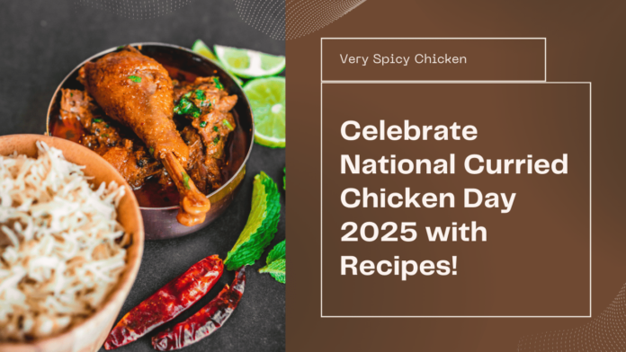 National Curried Chicken Day 2025